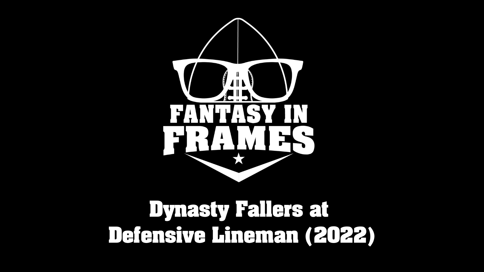 dynasty-fallers-at-defensive-lineman-2022-fantasy-in-frames