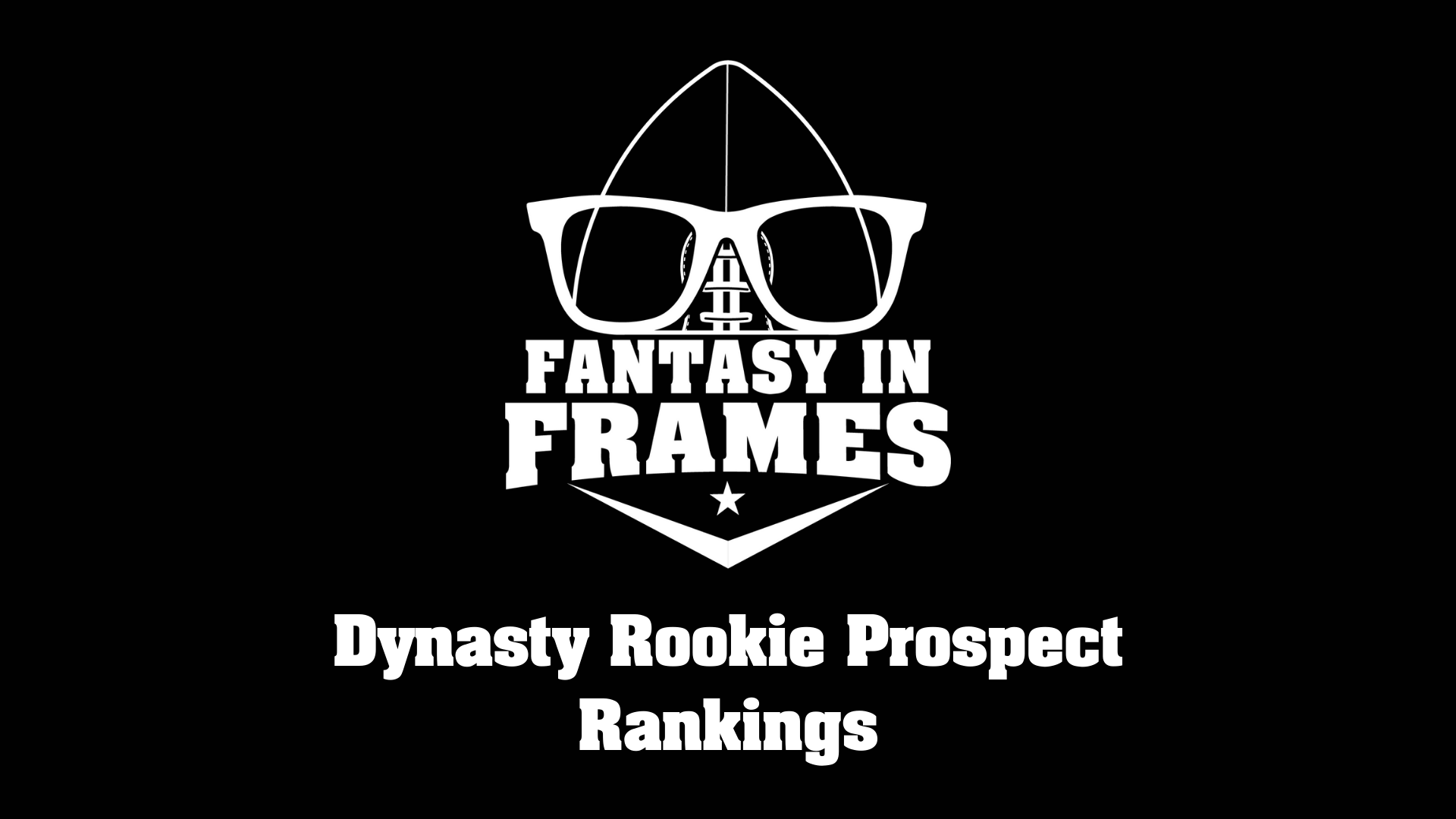 Dynasty Rookie Prospect Rankings Fantasy In Frames