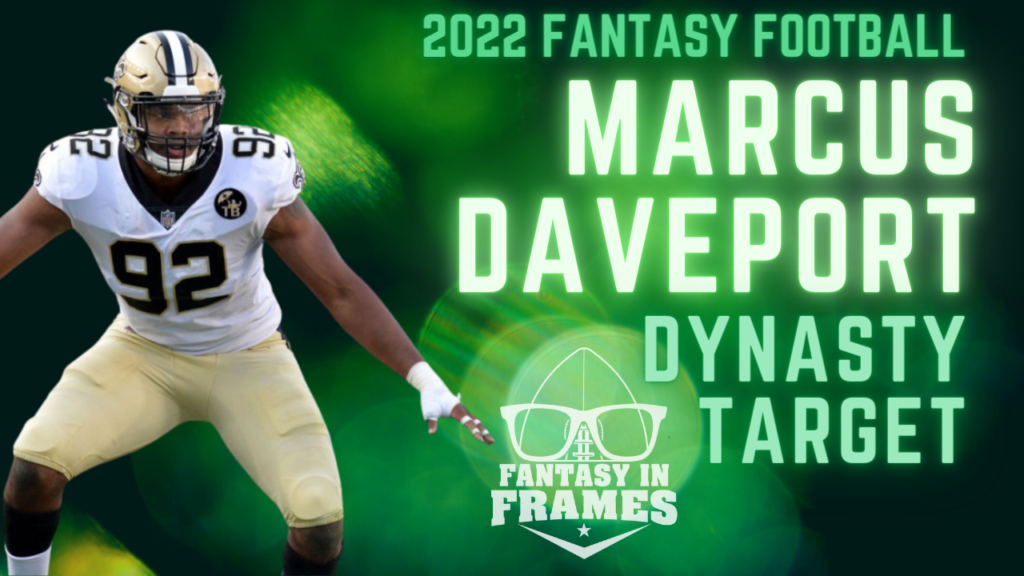 2022 IDP Dynasty Target: Marcus Davenport