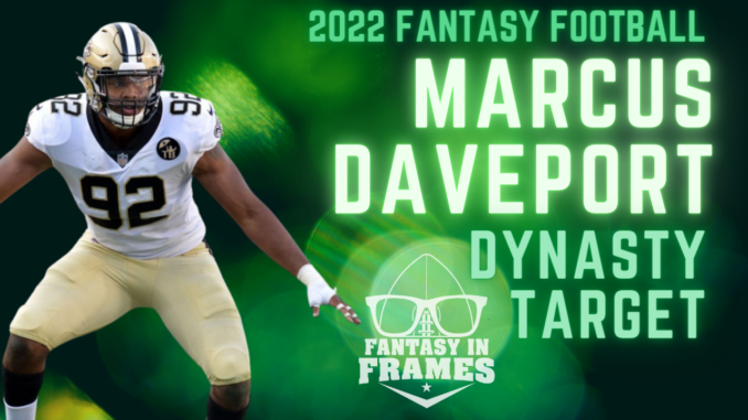 2022 Dynasty Target Marcus Davenport Fantasy In Frames