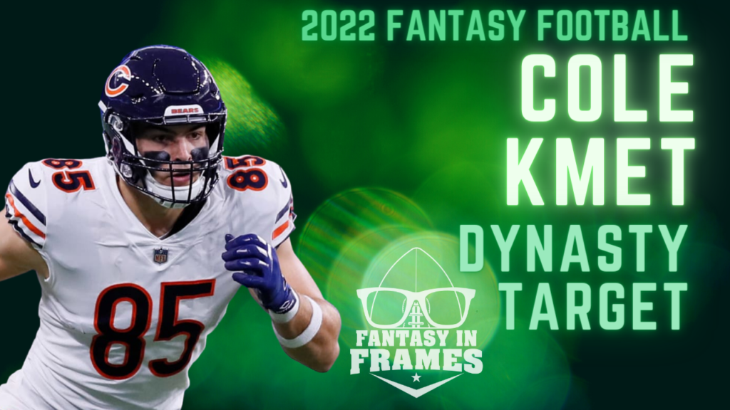 2022 Dynasty Target Cole Kmet Fantasy In Frames