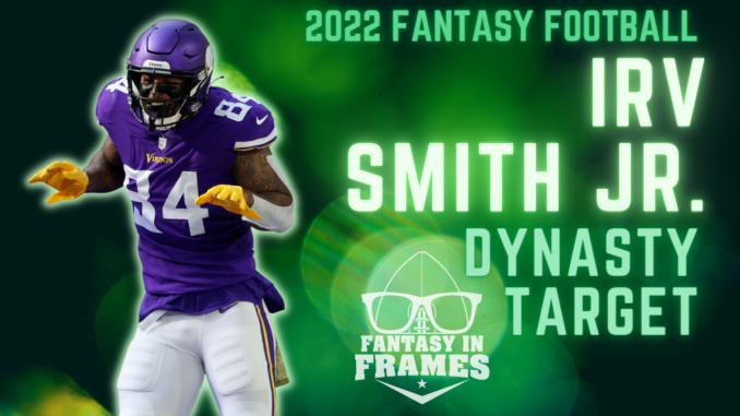 2022 Dynasty Target Irv Smith Fantasy In Frames