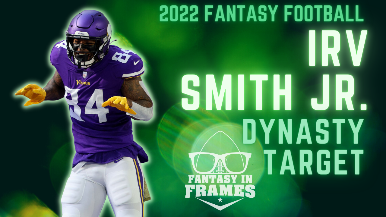 2022 Dynasty Target Irv Smith Jr Fantasy In Frames