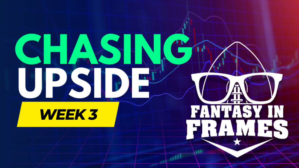 Chasing Upside in Week Two Fantasy Fantasy In Frames 2022