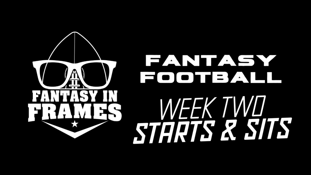 Fantasy Football Starts & Sits for Week 2 (2022)