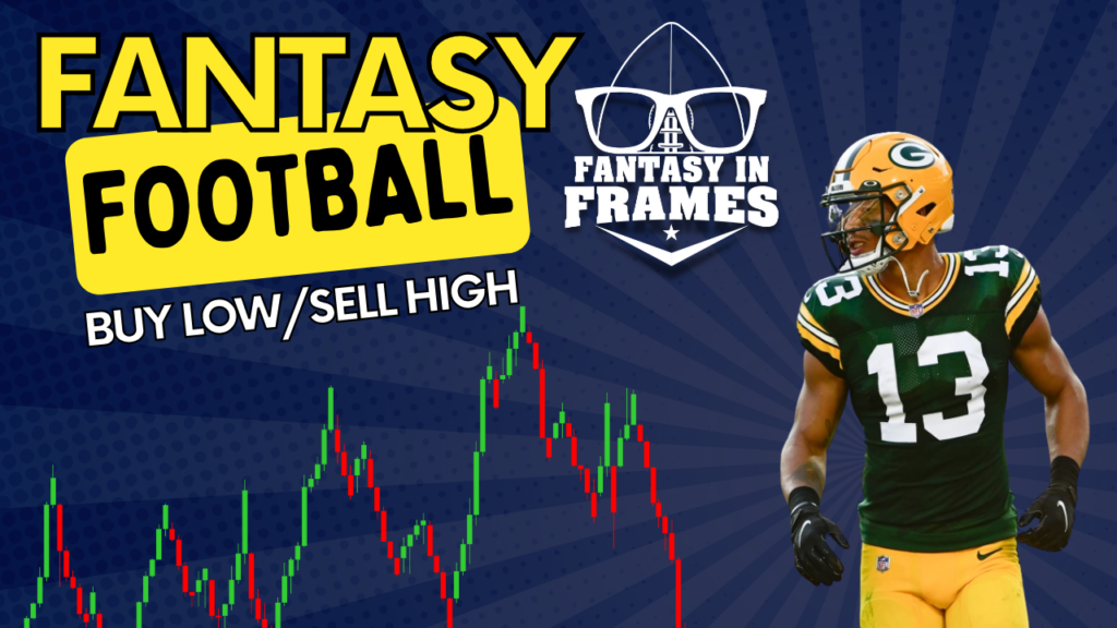 Buy Low Sell High Week 7 2022 Fantasy In Frames