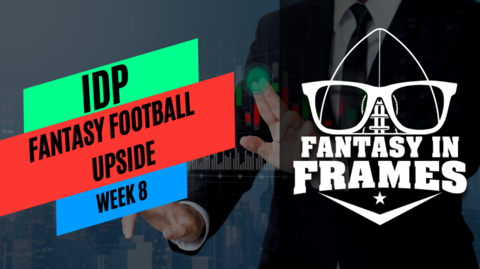 IDP Fantasy Football Upside Week 8 2022 Fantasy In Frames