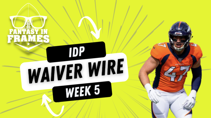 Week 5 IDP Waiver Wire Fantasy In Frames 2022