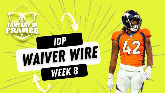 Week 8 2022 IDP Waiver Wire Adds Fantasy Football Fantasy In Frames