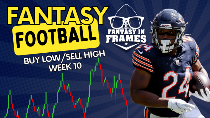 Buy Low and Sell High Week 10 (2022) Fantasy In Frames
