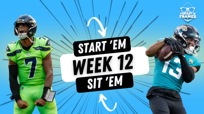 Starts and Sits for Week 12 (2022) Fantasy In Frames