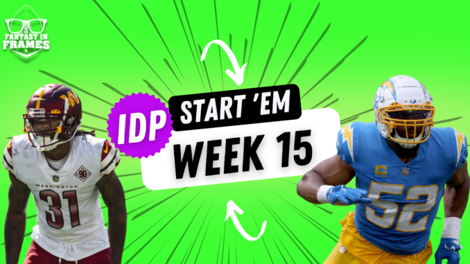 IDP Starts for Week 15 (2022) Fantasy In Frames