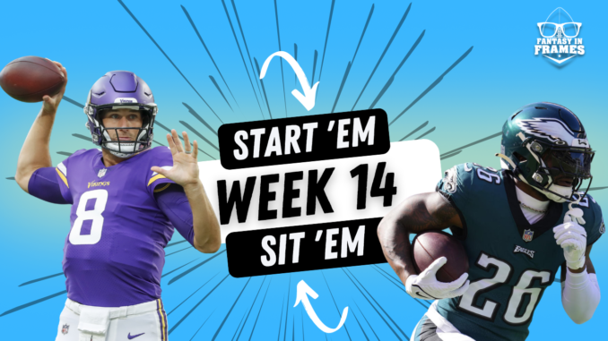 Starts and Sits for Week 14 (2022) Fantasy In Frames