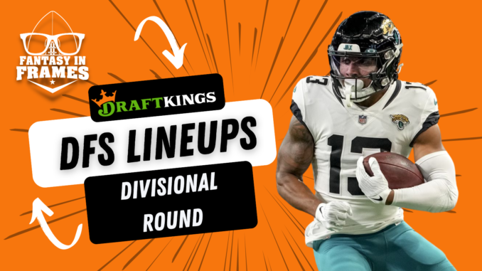 DraftKings DFS Lineups for the Divisional Round (2023) Fantasy In Frames
