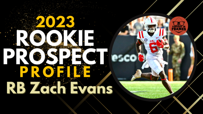 2023 Rookie Prospect Profile: Zach Evans | Fantasy In Frames