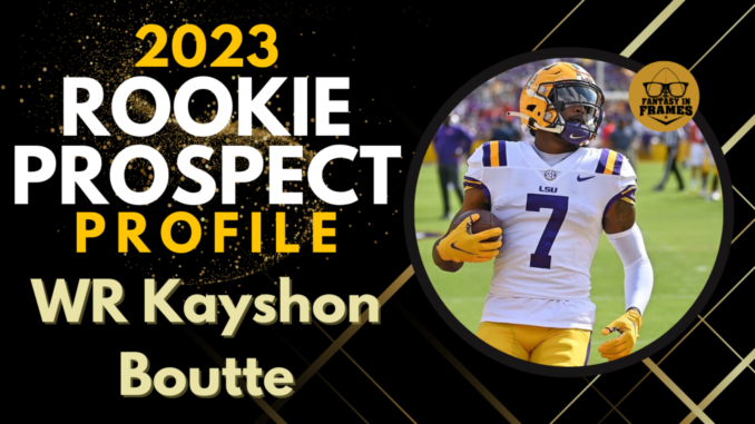 2023 Rookie Prospect Profile: Kayshon Boutte | Fantasy In Frames