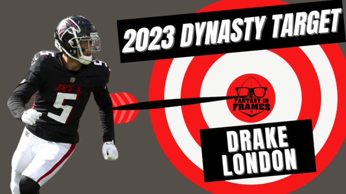 2023 Dynasty Target Drake London | Fantasy In Frames