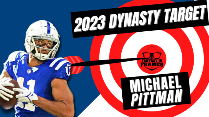 2023 Dynasty Target Michael Pittman | Fantasy In Frames