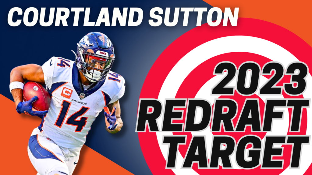 2023 Redraft Target Courtland Sutton | Fantasy In Frames