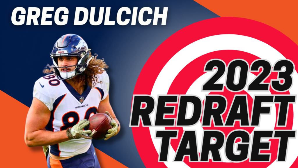 2023 Redraft Target Greg Dulcich | Fantasy In Frames