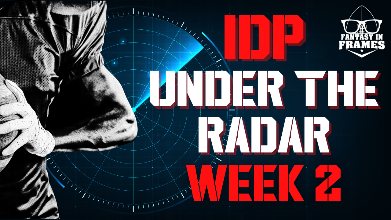 IDP Under the Radar - Week 2 | Fantasy In Frames