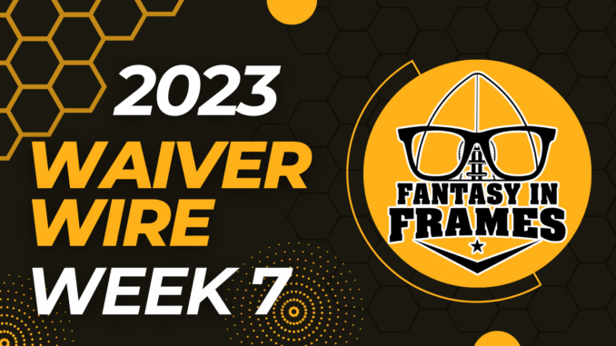Fantasy Football Waiver Wire for Week 7 (2023) | Fantasy In Frames