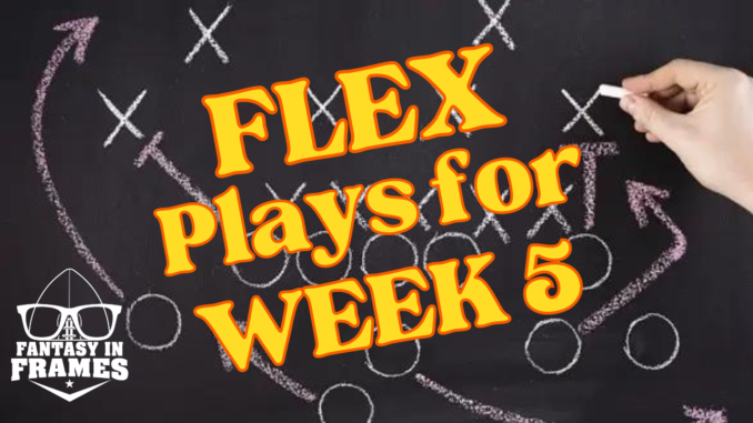 Fantasy Football Flex Plays for Week 5 (2023) | Fantasy In Frames