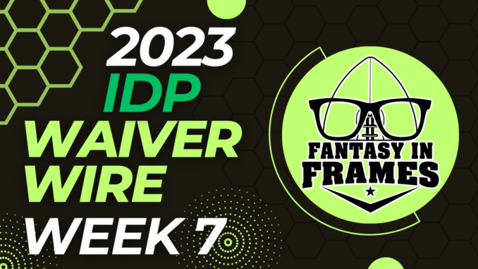 IDP Fantasy Football Waiver Wire for Week 7 (2023) | Fantasy In Frames