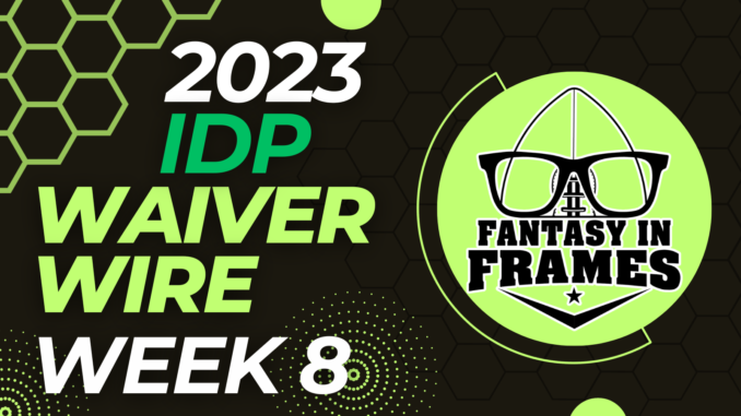 IDP Fantasy Football Waiver Wire for Week 8 (2023) | Fantasy In Frames