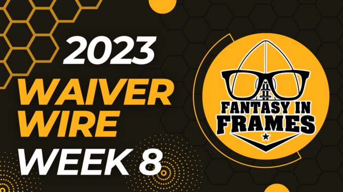 Fantasy Football Waiver Wire for Week 8 (2023) | Fantasy In Frames