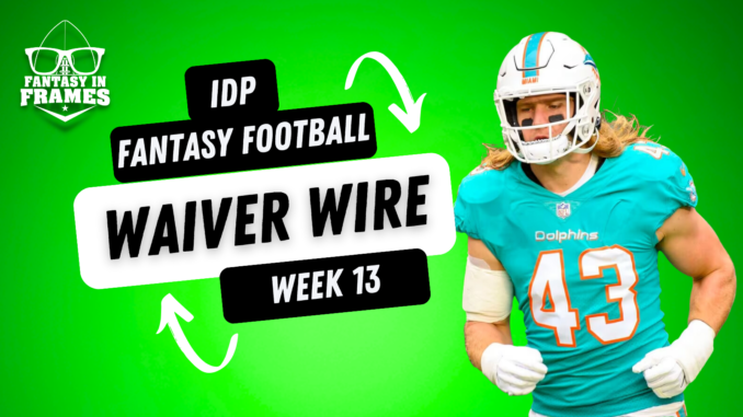 IDP Fantasy Football Waiver Wire for Week 13 (2023) | Fantasy In Frames