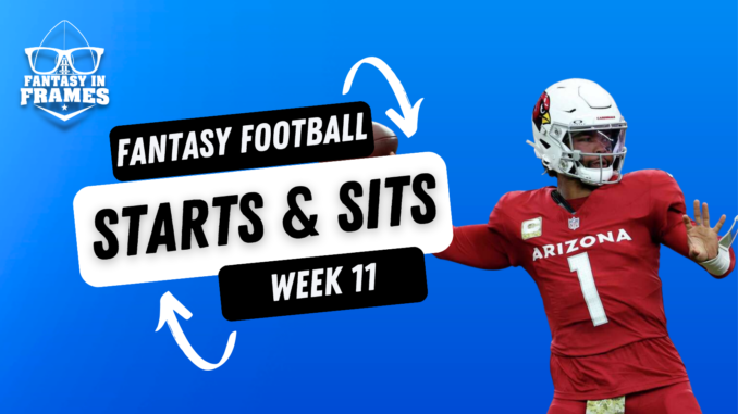 2023 Starts and Sits Week 11 | Fantasy In Frames