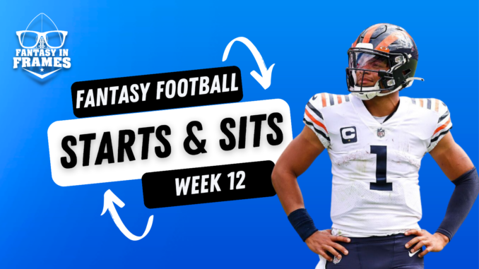 2023 Starts and Sits Week 12 | Fantasy In Frames