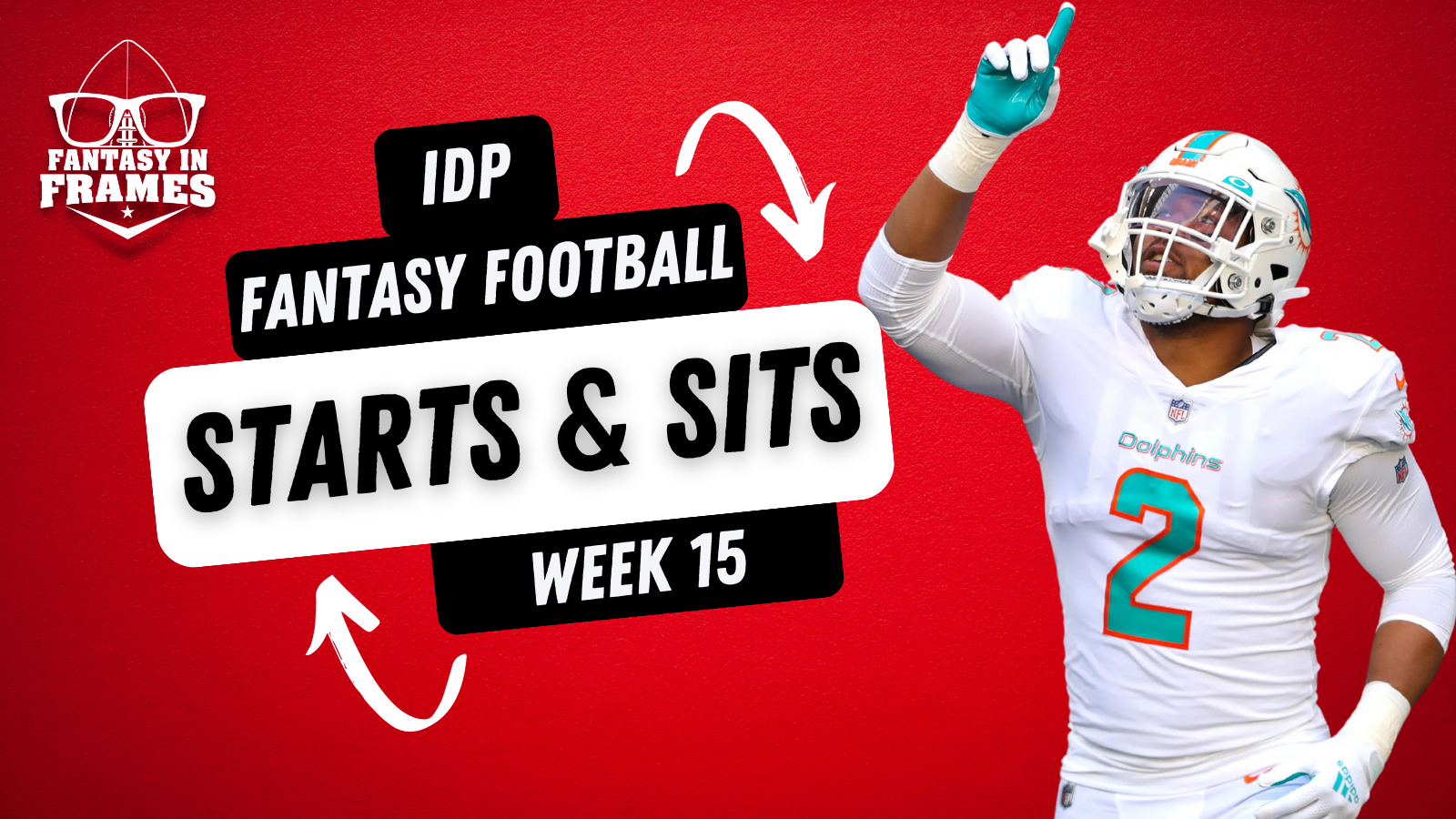 2023 IDP Starts and Sits Week 15 | Fantasy In Frames