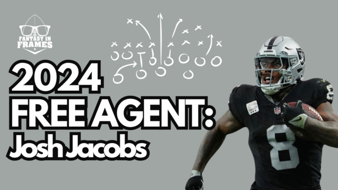 2024 Free Agent Profile: Josh Jacobs | Fantasy In Frames