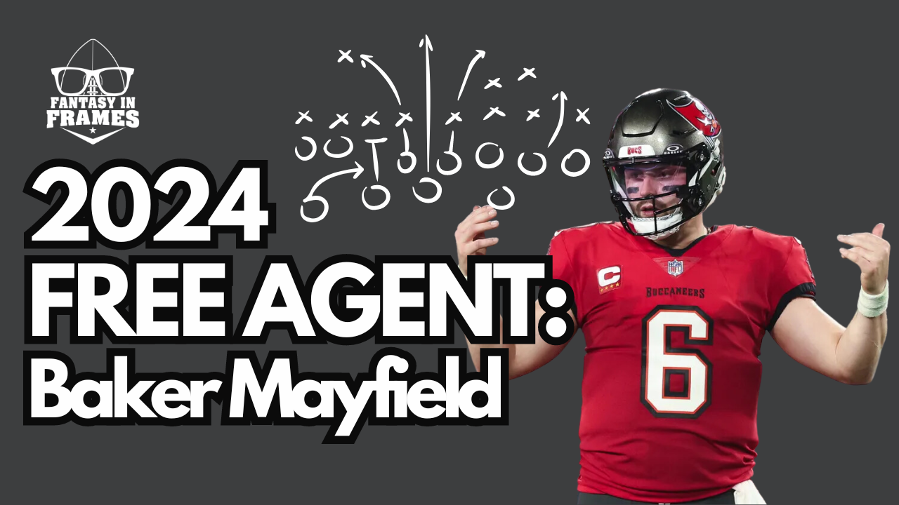 2024 Free Agent Profile: Baker Mayfield | Fantasy In Frames