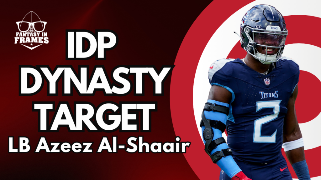 2024 IDP Dynasty Target: Azeez Al-Shaair | Fantasy In Frames