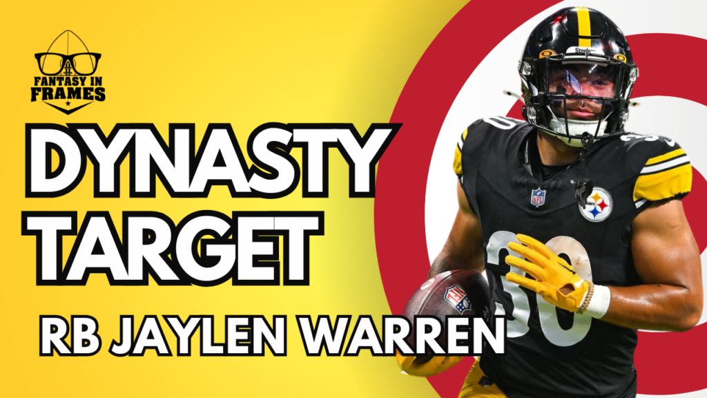 2024 Dynasty Target Jaylen Warren | Fantasy In Frames