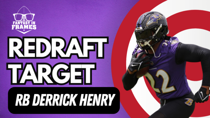 2024 Redraft Target Derrick Henry | Fantasy In Frames