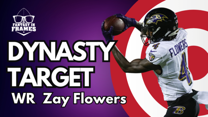 2024 Dynasty Target Zay Flowers | Fantasy In Frames