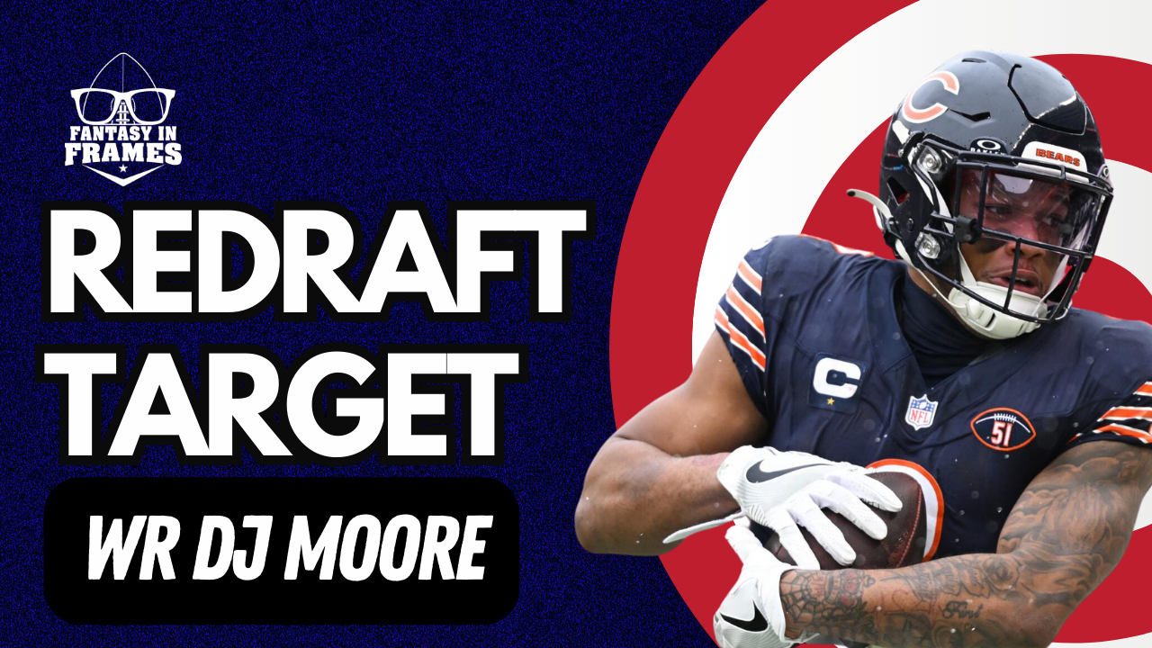 2024 Redraft Target DJ Moore | Fantasy In Frames