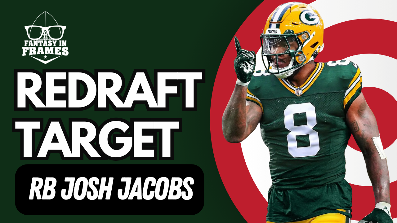 2024 Redraft Target Josh Jacobs | Fantasy In Frames