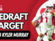 2024 Redraft Target Kyler Murray | Fantasy In Frames