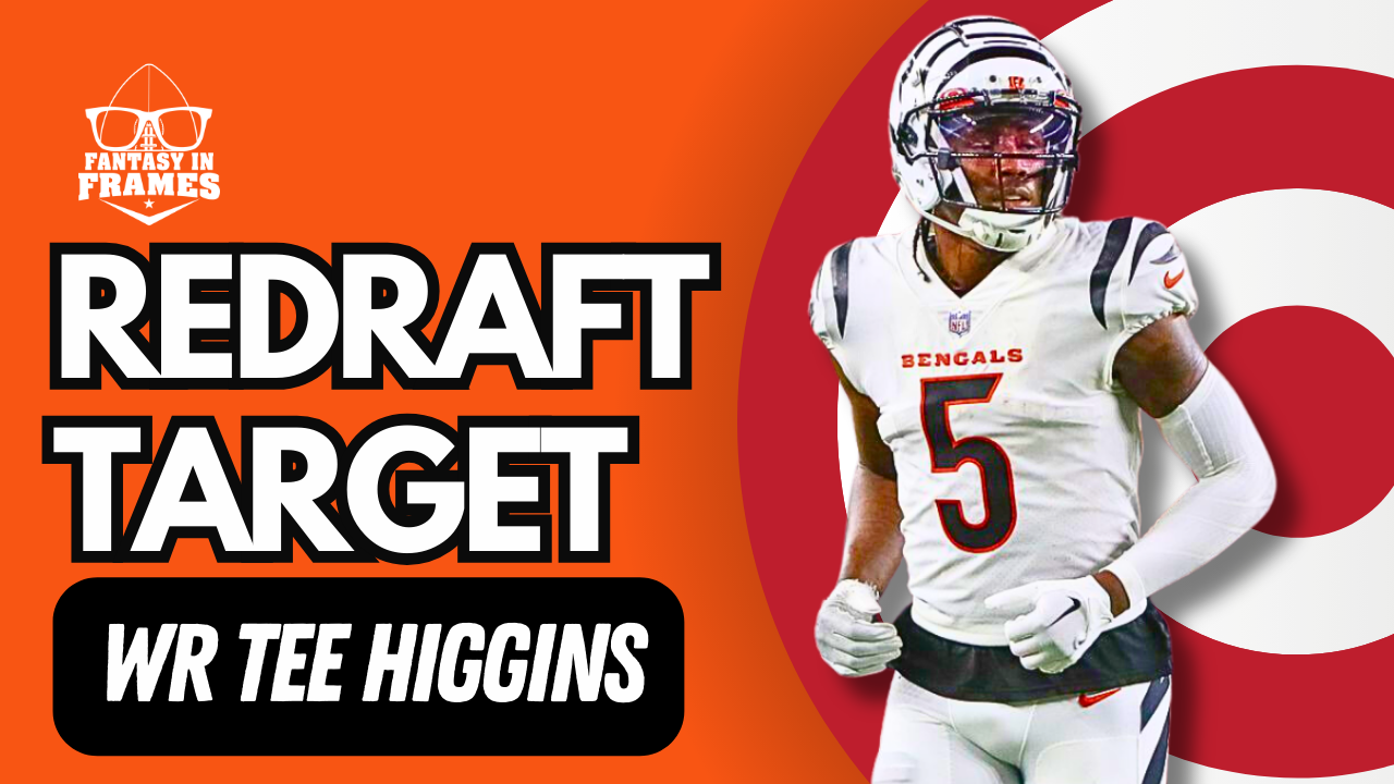 2024 Redraft Target Tee Higgins | Fantasy In Frames