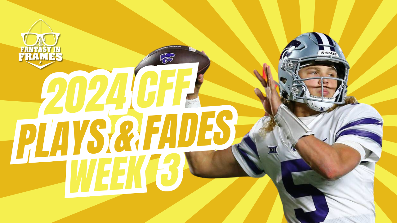 College Fantasy Football Week 3 Plays And Fades | Fantasy In Frames