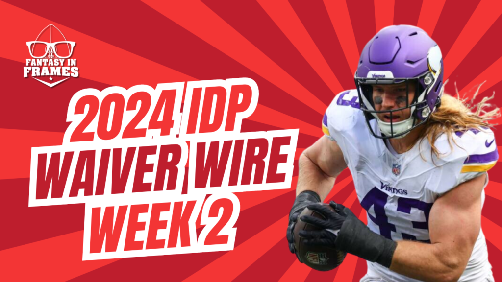 IDP Waiver Wire Week 2 (2024) | Fantasy In Frames