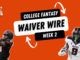 2024 College Fantasy Waiver WIre Week 2 | Fantasy In Frames