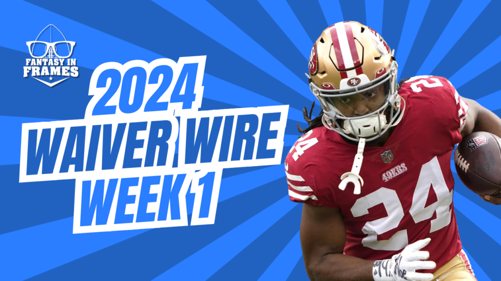 Waiver Wire Week 1 (2024) | Fantasy In Frames