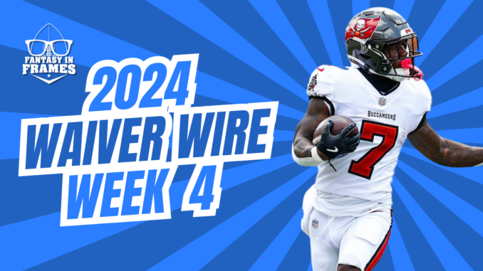 Waiver Wire Week 4 (2024) | Fantasy In Frames