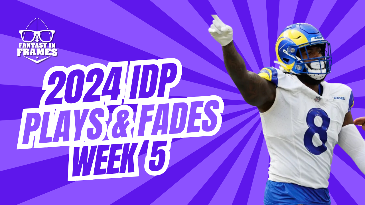 IDP Plays And Fades Week 5 (2024) | Fantasy In Frames